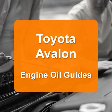 2004 toyota avalon oil capacity|Toyota Avalon Engine Oil Capacity